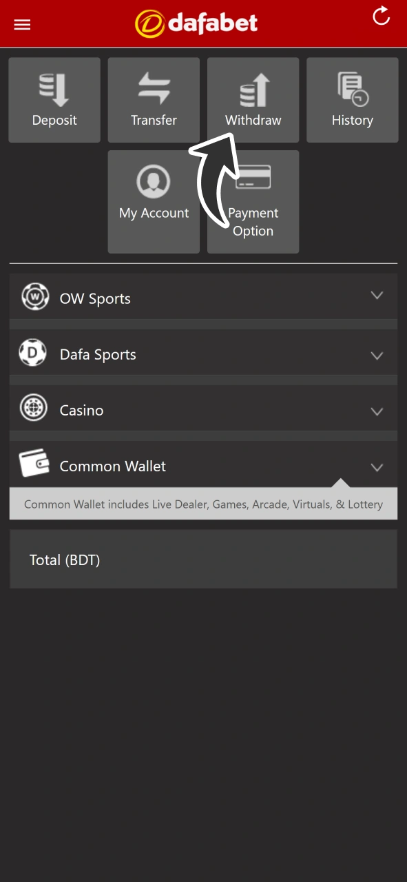 Click on withdraw button to get out your Dafabet winnings.